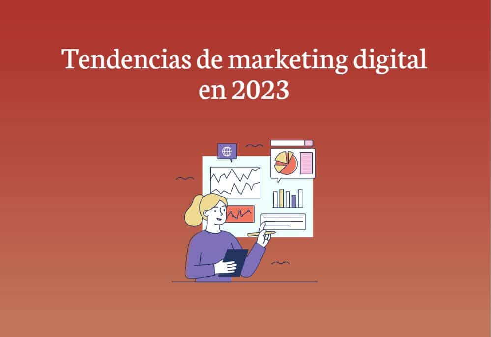 Tendencias de marketing digital en 2023